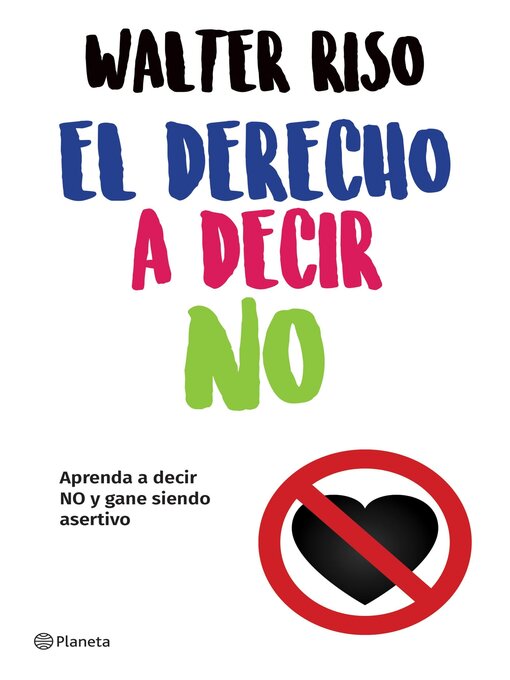 Detalles del título El derecho a decir no de Walter Riso - Disponible